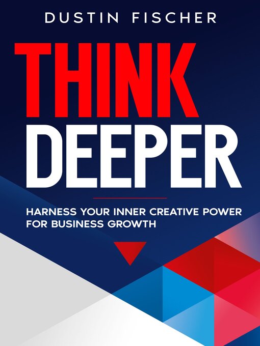 Title details for Think Deeper by Dustin Fischer - Available